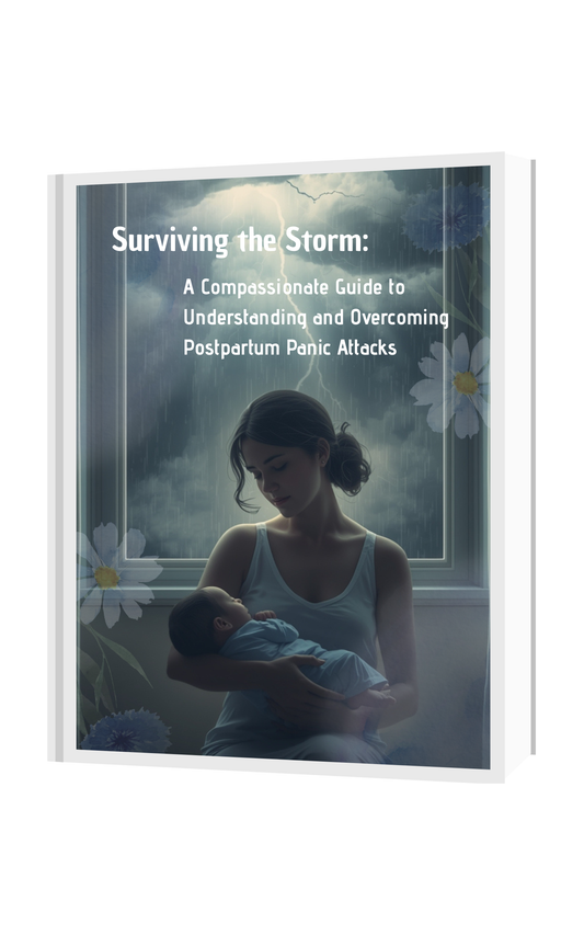 Surviving the Storm: A Compassionate Guide to Understanding and Overcoming Postpartum Panic Attacks